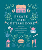 Escape into Cottagecore by Ramona Jones