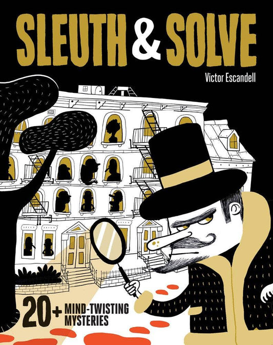 Sleuth & Solve: 20+ Mind-Twisting Mysteries20+ Mind-Twisting Mysteries