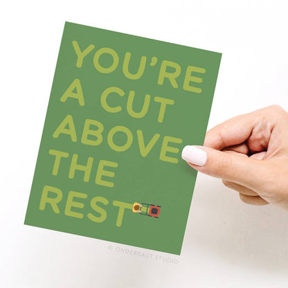 You're a Cut Above the Rest Lawn Mower Greeting Card