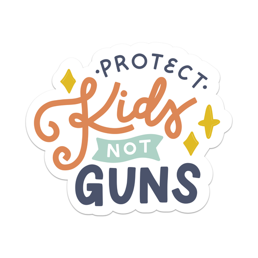 Protect Kids, Not Guns Sticker