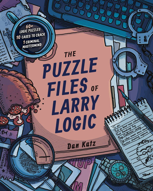 Puzzle Files of Larry Logic by Dan Katz