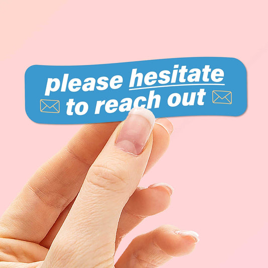 Please Hesitate to Reach Out Email Sticker