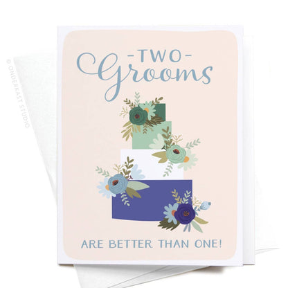 Two Grooms Are Better Than One Greeting Card