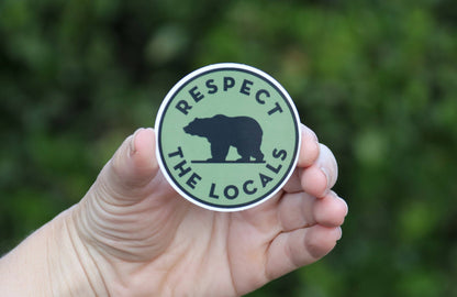 Bear, Respect The Locals - Vinyl Sticker