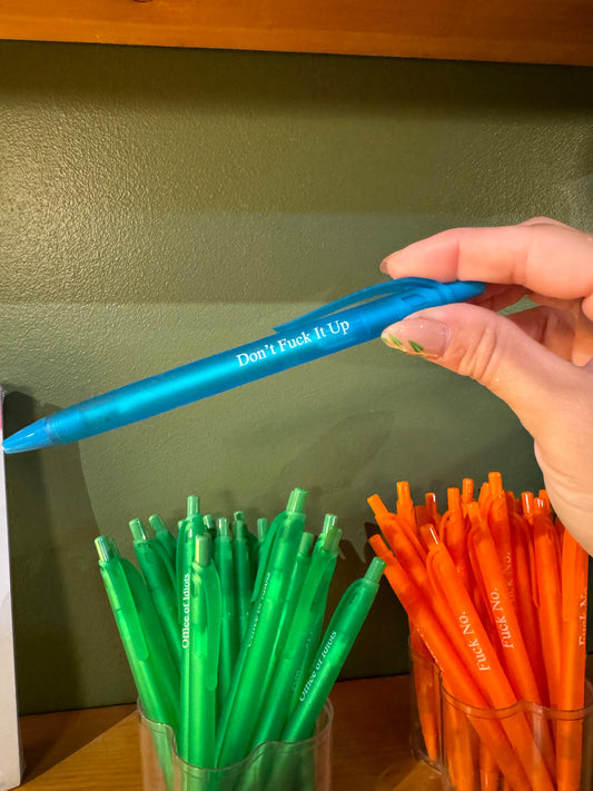 Dont fuck it up blue pen