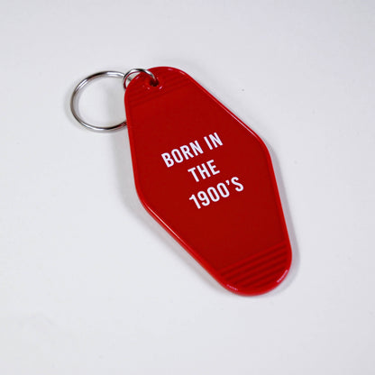 Born In The 1900s Motel Keychain