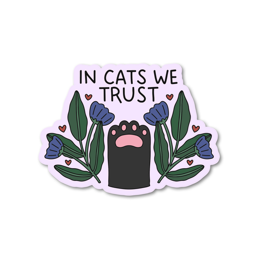 In Cats We Trust Sticker