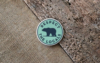 Bear, Respect The Locals - Vinyl Sticker