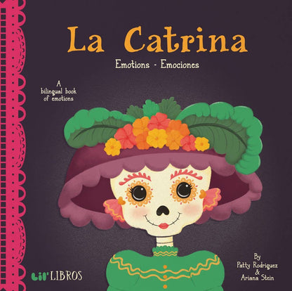 La Catrina: Emotions /Emociones A Lil' Libros Bilingual Book