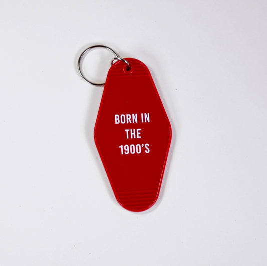 Born In The 1900s Motel Keychain