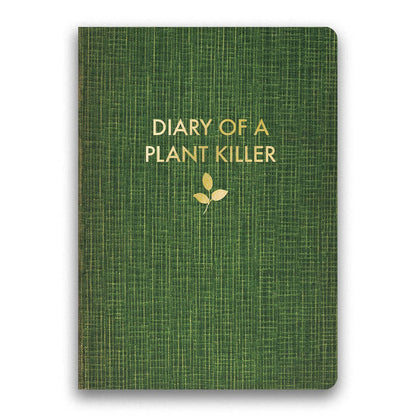 Diary of a Plant Killer Journal- Medium